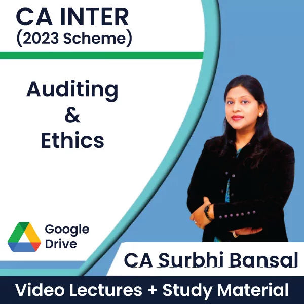 CA Inter (2023 Scheme) Auditing & Ethics Video Lectures by CA Surbhi Bansal (Google Drive, 6 Months)