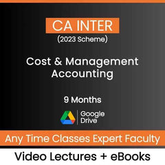 CA Inter (2023 Scheme) Cost & Management Accounting Video Lectures by Any Time Classes Expert Faculty (Google Drive, 9 Months)