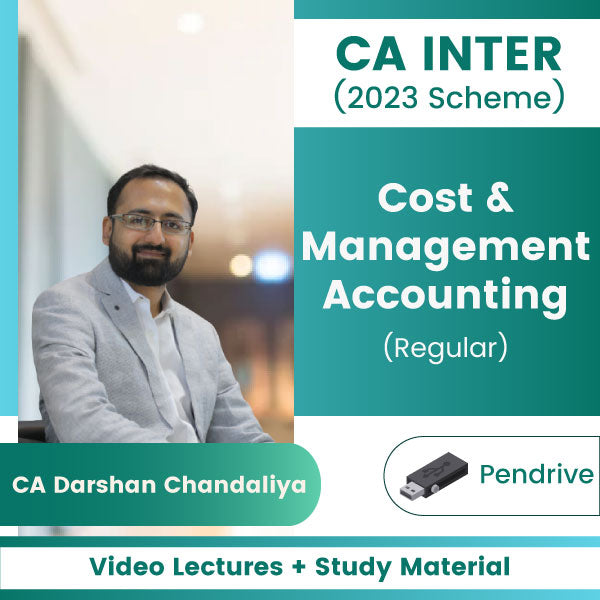 CA Inter (2023 Scheme) Cost & Management Accounting (Regular) Video Lectures by CA Darshan Chandaliya (Pendrive)