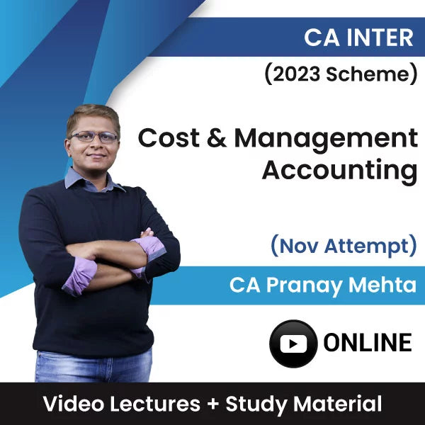 CA Inter (2023 Scheme) Cost & Management Accounting Video Lectures by CA Pranay Mehta Nov Attempt (Online)