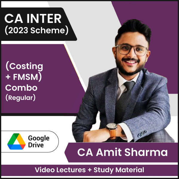 CA Inter (2023 Scheme) (Costing + FMSM) Combo (Regular) Video Lectures by CA Amit Sharma (Google Drive)