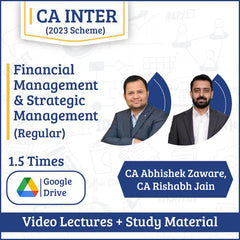 CA Inter Financial Management & Strategic Management (Regular) Video Lectures by CA Abhishek Zaware, CA Rishabh Jain (Google Drive, 2 Times, 12 Months)