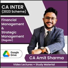 CA Inter (2023 Scheme) Financial Management & Strategic Management (Regular) Video Lectures by CA Amit Sharma (Google Drive)