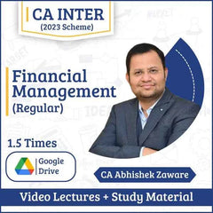 CA Inter Financial Management (Regular) Video Lectures by CA Abhishek Zaware (Google Drive, 2 Times, 12 Months)