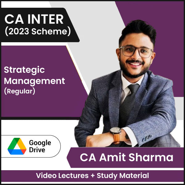 CA Inter (2023 Scheme) Strategic Management (Regular) Video Lectures by CA Amit Sharma (Google Drive)