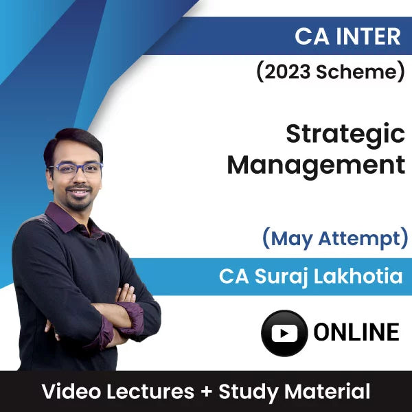 CA Inter (2023 Scheme) Strategic Management Video Lectures by CA Suraj Lakhotia May Attempt (Online)