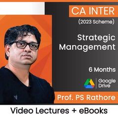 CA Inter (2023 Scheme) Strategic Management Video Lectures by Prof.P.S.Rathore (Google Drive, 6 Months)