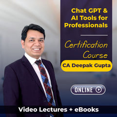 Chat GPT & AI Tools for Professionals Certification Course by CA Deepak Gupta (Online)