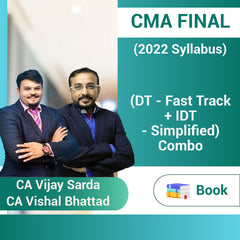 CMA Final (2022 Syllabus) (DT - Fast Track + IDT - Simplified) Combo Book Set by CA Vijay Sarda, CA Vishal Bhattad