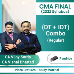 CMA Final (2022 Syllabus) (DT + IDT) Combo (Regular) Video Lectures by CA Vijay Sarda, CA Vishal Bhattad (Pendrive)