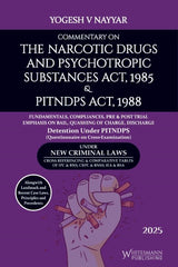 Whitesmann's Commentary on The Narcotic Drugs and Psychotropic Substances Act, 1985 & PITNDPS Act, 1988 - Book By Yogesh V Nayyar
