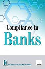 Compliance in Banks by Indian Institute of Banking & Finance (2017 Edition)