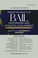 Vinod Publication’s Digest on Grant of Bail, Anticipatory Bail, Acquittal & Quashment (Cases, Strategies & Courtroom Tactics for Securing Bail - With Cross Reference to New Criminal Laws) - Book By Rakesh Kumar Singh
