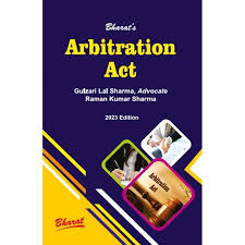 Bharat's Arbitration Act by Gulzari Lal Sharma and Raman Kumar