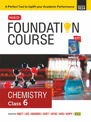 Foundation Course Chemistry Book for Class 6 by MTG Learning