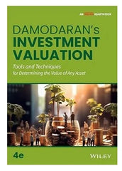 Damodaran’s Investment Valuation (Tools & Techniques for determining the value of Any Asset) - Book By Wiley