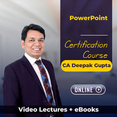 PowerPoint Certification Course by CA Deepak Gupta (Online)