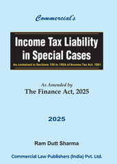 Commercial's Income Tax Liability in Special Cases as Amended by The Finance Act, 2025 book by Ram Dutt Sharma