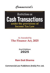 Commercial's Restrictions on Cash transactions under the provisions of Income Tax Law as Amended by The Finance Act, 2025 book by Ram Dutt Sharma