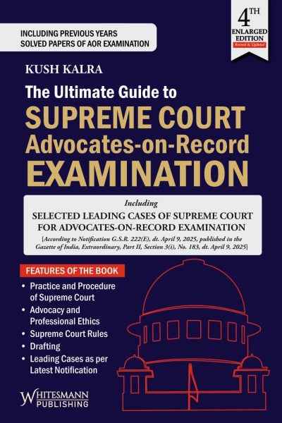 Whitesmann's The Ultimate Guide to Supreme Court Advocates on Record Examination - Book by Kush Kalra