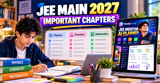 JEE Main 2027 Important Chapters with Weightage: Physics, Chemistry & Maths - BuyTestSeries.in