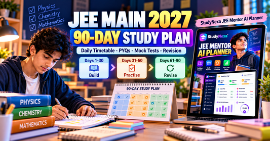 JEE Main 90-Day Study Plan 2027: Daily Timetable & Revision Strategy - BuyTestSeries.in