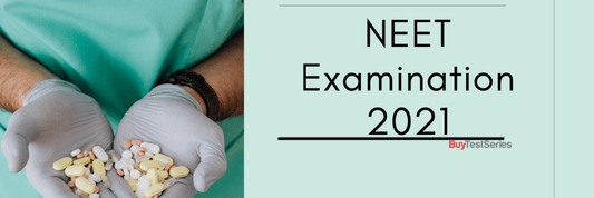NEET Examination 2021 – Complete Details To Apply Successfully