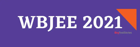 WBJEE Exam Information 2021 – Best Courses, Tests and Books BuyTestSeries.in