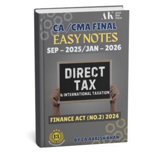 CA/CMA Final (New Scheme) Direct Tax & International Taxation (Easy Notes) Colored Book Set by CA Aarish Khan