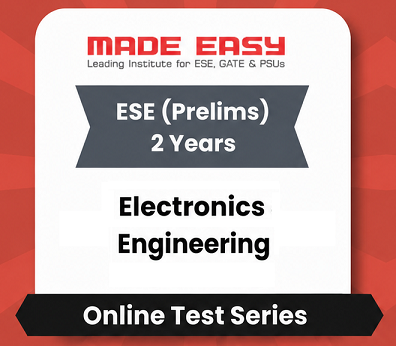 ESE (Prelims) 2 Years Electronics Engineering - Online Test Series By Made Easy