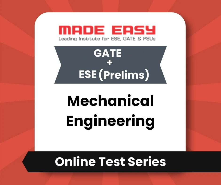 GATE + ESE (Prelims) Mechanical Engineering - Online Test Series By Made Easy