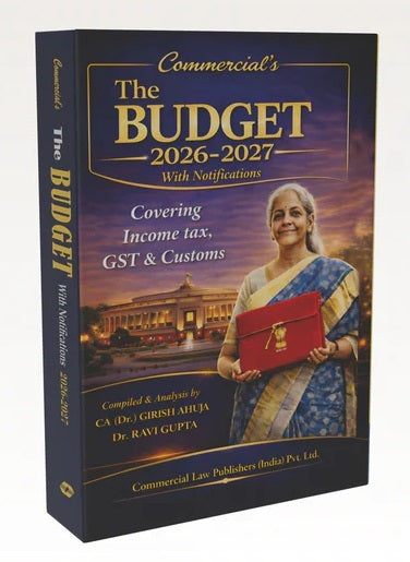 Commercial's The Budget (with Notifications) - Book By Dr. Girish Ahuja & Dr. Ravi Gupta