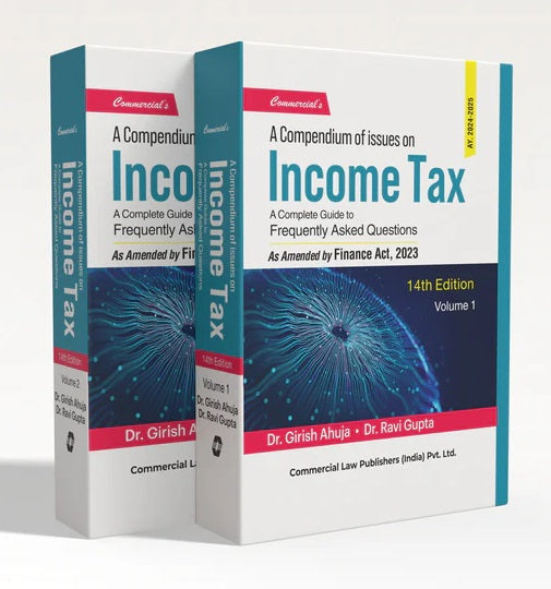 Commercial's A Compendium of Issues on Income Tax (Set of 2 Volumes) - Books by Dr. Girish Ahuja, Dr. Ravi Gupta