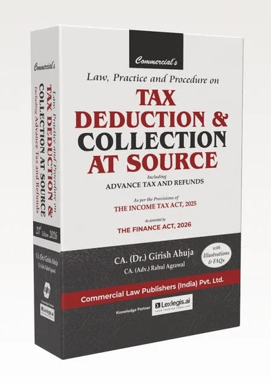 Commercial's Law, Practice and Procedure on Tax Deduction & Collection at Source - Book By Girish Ahuja and Rahul Agrawal