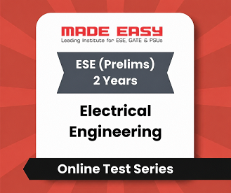 ESE (Prelims) 2 Years Electrical Engineering - Online Test Series By Made Easy