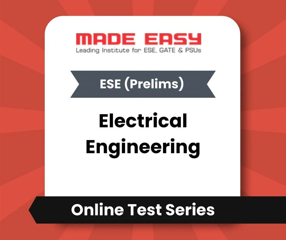 ESE (Prelims) Electrical Engineering - Online Test Series By Made Easy
