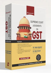 Commercial's Supreme Court Judgements on GST - Book by Dr. Sanjiv Agarwal & CA (Dr.) Neha Somani