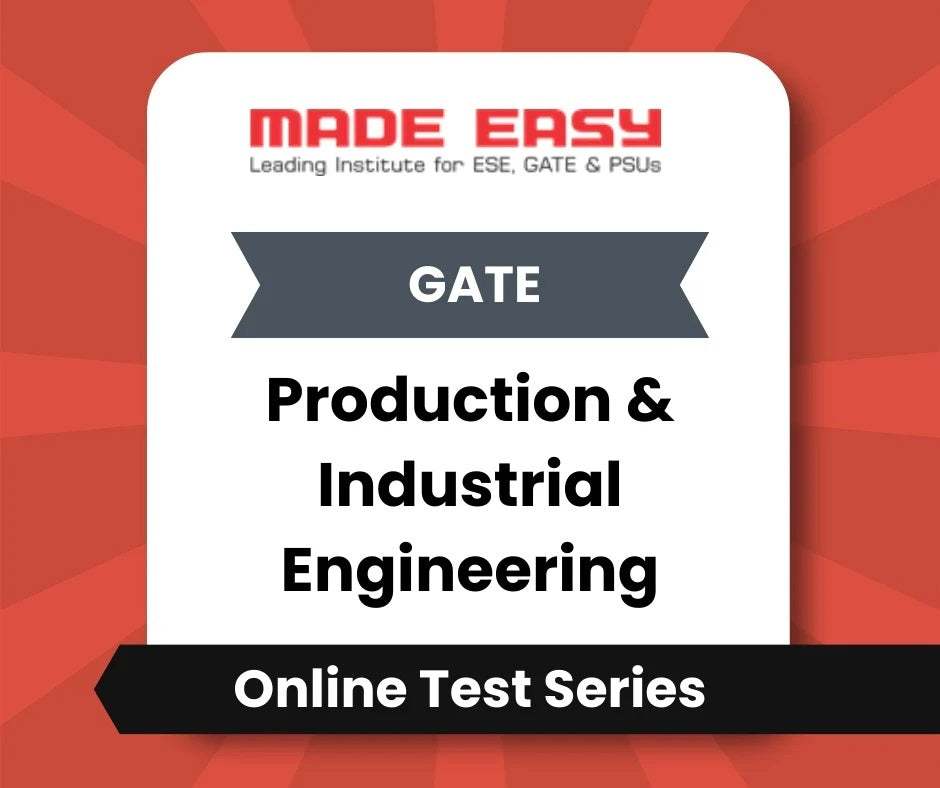 GATE Production & Industrial Engineering - Online Test Series By Made Easy