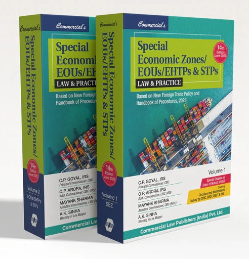 Commercial's Special Economic Zones / EOUs / EHTPs & STPs (Set of 2 Volumes) - Books By C.P. Goyal IRS