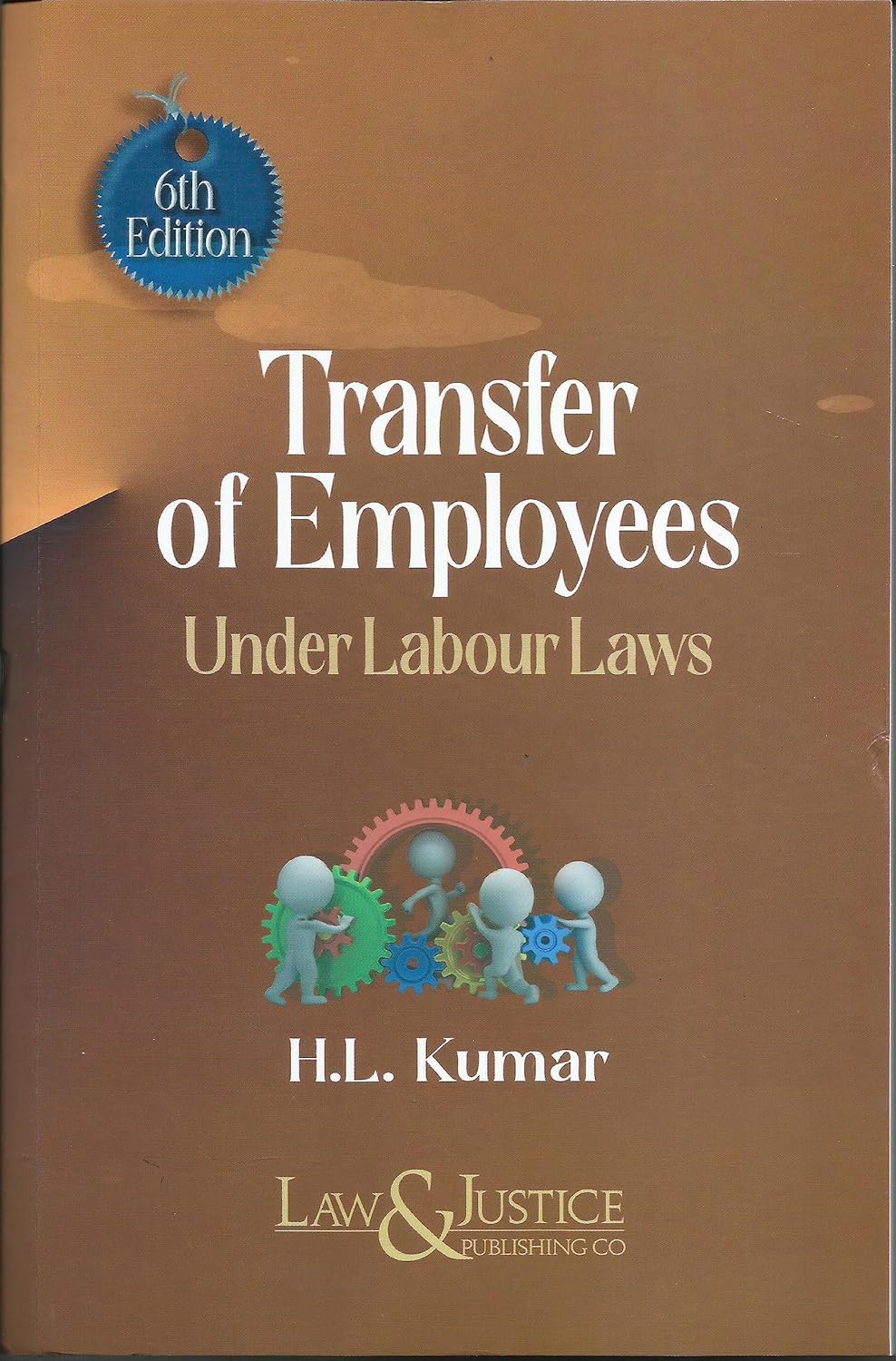 Transfer of Employees Under Labour Laws - Book By Law & Justice Publishing