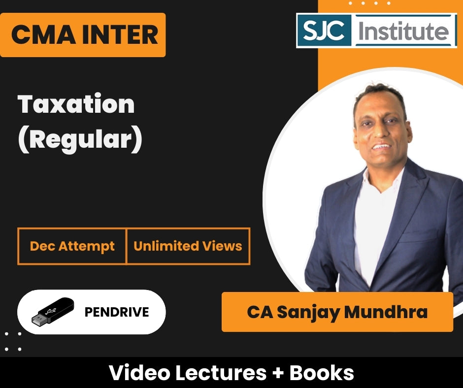 CMA Inter Taxation (Regular) Video Lectures by CA Sanjay Mundhra for Dec Attempt (Pendrive, Unlimited Views)