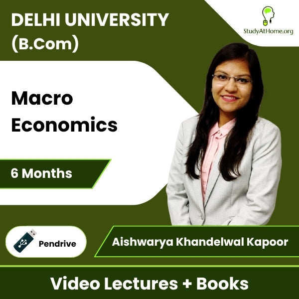 Delhi University (B.Com) Macro Economics Video Lectures By CA Aishwarya Khandelwal Kapoor (Pendrive + Books, 6 Months)