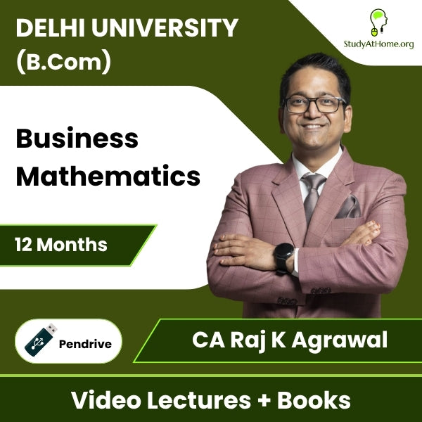 Delhi University (B.Com) Business Mathematics Video Lectures By CA Raj K Agrawal (Pendrive + Books, 12 Months)