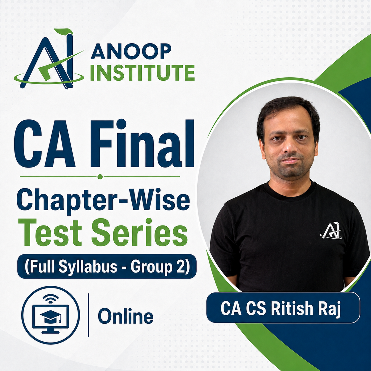CA Final (Full Syllabus - Group 2) Chapter-Wise Test Series by CA CS Ritish Raj (Online)