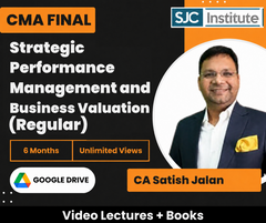 CMA Final Strategic Performance Management and Business Valuation (Regular) Video Lectures by CA Satish Jalan (Google Drive, Unlimited Views, 6 Months)