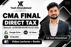 CMA Final Direct Tax Laws & International Taxation (Regular) (As per New Income Tax Act 2025) Video Lectures by CA Yash Khandewal (Google drive + Books, 12 Months, 1.8 Views)