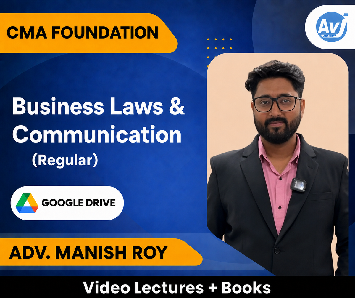 CMA Foundation Business Laws & Communication (Regular) Video Lectures by Adv. Manish Roy (Google Drive)