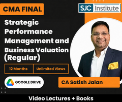 CMA Final Strategic Performance Management and Business Valuation (Regular) Video Lectures by CA Satish Jalan (Google Drive, Unlimited Views, 12 Months)