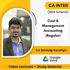 CA Inter (2023 Scheme) Cost & Management Accounting (Regular) Video Lectures By CA Sankalp Kanstiya (Google Drive)