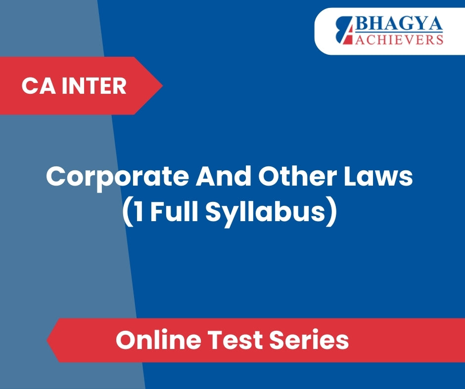 CA Inter Corporate And Other Laws (1 Full Syllabus) Test Series (Online)